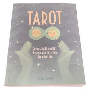 Tarot~connect with yourself, develop your intuition, live mindfully ~Tina Gong